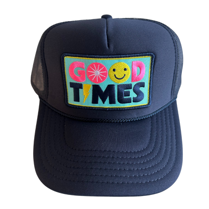 Good Times Patch Trucker Hat