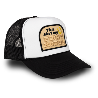 This Ain't my First Rodeo Patch Trucker Hat